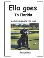 Ella goes to Florida: A Children's Coloring Book