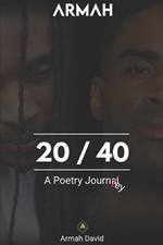 20 / 40 by Armah David: A Poetry Journey