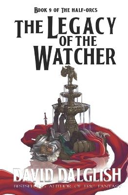 The Legacy of the Watcher - David Dalglish - cover