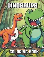 Dinosaurs Coloring Book: For Kids 2 to 6 Year Olds