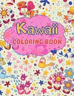 Kawaii Coloring Book: Cute and Easy Coloring pages with Kawaii Animals, Fast Food & Sweet Treats for Kids and Busy Adults