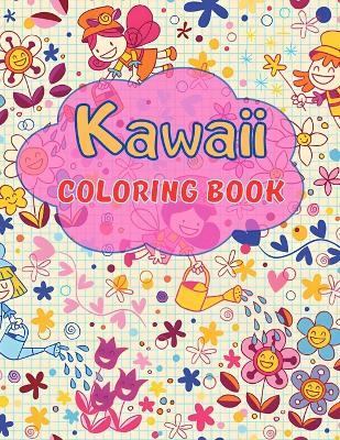 Kawaii Coloring Book: Cute and Easy Coloring pages with Kawaii Animals, Fast Food & Sweet Treats for Kids and Busy Adults - Konstantin Vselensky - cover