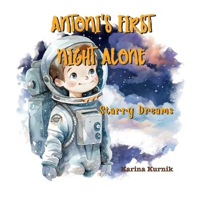 Antoni's first night alone: Starry dreams - Karina Kurnik - cover