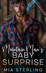 Mountain Man's Baby Surprise: An Enemies-to-Lovers, Billionaire Boss Romance