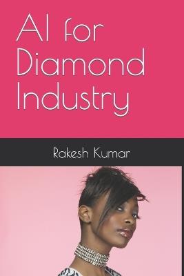 AI for Diamond Industry - Rakesh Kumar - cover