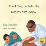 Thank You, Louis Braille: Reading and Writing with Fingertips in English and Tigrinya
