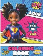 Oh, Look It's Me: Special Edition Melanin Superheroes Coloring Book; A world of Black creativity and Empowerment