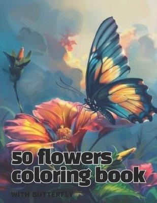 50 flowers coloring book: Beautiful 50 flowers coloring book - Minjeong Kim - cover