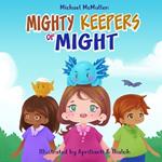 Mighty Keepers of Might