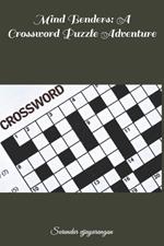 Mind Benders: A Crossword Puzzle Adventure