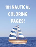 101 Nautical Coloring Pages!: Coloring Book