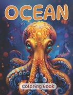 Ocean Coloring Book: Fish & Underwater Sea Animals to Color for Kids Ages 4-8, 9-13