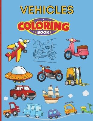 Vehicles Coloring Book for Kids - Arsene Junior Joseph - cover