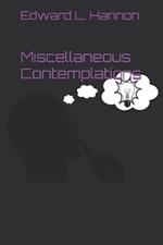 Miscellaneous Contemplations