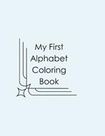 My First Alphabet Coloring Book