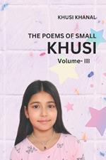 The Poems of Small Khusi Vol.III