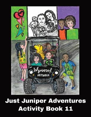 Activity Book 11 JUST JUNIPER Adventures: Lost in Wynwood Activity Book, complete fun and educational activities as a follow up to Lost in Wynwood chapter book. - Irene Hernandez - cover