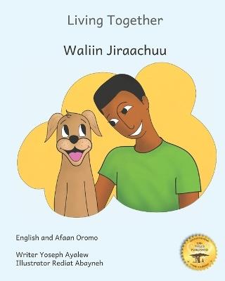 Living Together: Learning To Love our Canine Companions in English and Afaan Oromo - Ready Set Go Books - cover