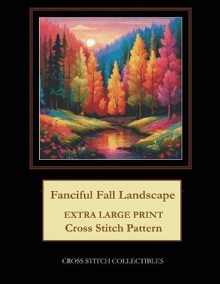 Fanciful Fall Landscape: Extra Large Print Cross Stitch Pattern - Kathleen George,Cross Stitch Collectibles - cover