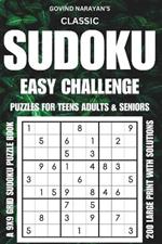 Classic Sudoku Challenge: Easy Puzzles for Teens, Adults, and Seniors - Large Print: A 9x9 Grid Sudoku Puzzle Book with 200 Easy Puzzles and Solutions