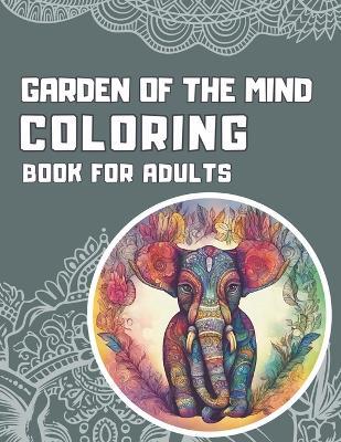 Garden of the Mind: Mindfulness Coloring Book for Adults - Buenos Livros - cover