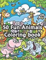 50 Fun Animals: A Coloring Adventure for Kids: Explore 50 Animals from Around the World!