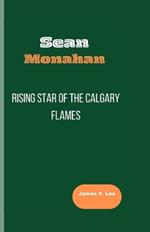 Sean Monahan: Rising Star of the Calgary Flames
