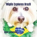 Miglis Explores Brazil