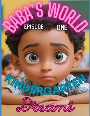 Baba's World: Kindergarten Dreams - Lamychael Legacy - cover