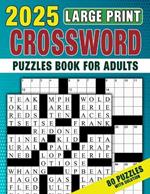 Crossword Puzzles Book For Adults: Large print puzzles with solutions to increase mental agility, relaxation, and clarity