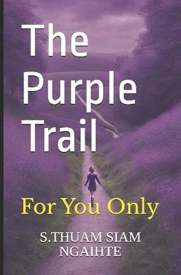 The Purple Trail: For You Only - S Thuam Siam Ngaihte - cover