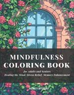 Sunny studio Mindfulness Coloring Book for Adults and Seniors: Healing the Mind, Stress Relief, Memory Enhancement