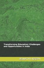 Transforming Education: Challenges and Opportunities in India