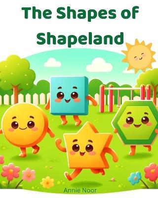 The Shapes of Shapeland: Children's Geometry Book - Annie Noor - cover