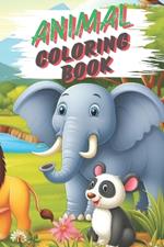 Animal Coloring Book: For kids age 4 to 6.