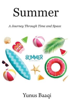 Summer: A Journey Through Time and Space - Yunus Baaqi - cover