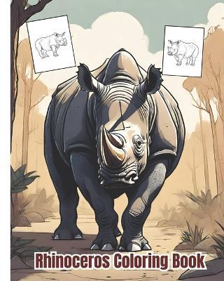 Rhinoceros Coloring Book For Kids: Rhinoceros Coloring Pages for Children, Teens, Adults / Rhinoceros Designs for Mindfulness and Relaxation - Dana Nguyen - cover