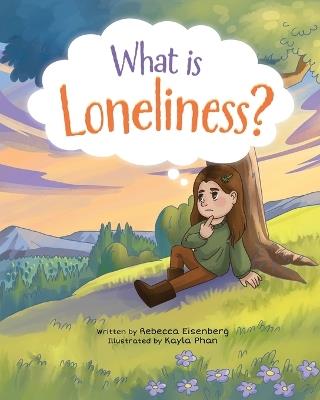 What is Loneliness? - Rebecca Eisenberg - cover