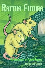 Rattus Futura: An Anthology of Future Rodents