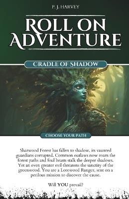 Cradle of Shadow: Roll on Adventure (Choose Your Path) Gamebook 3 - Philip Harvey,Roll on Adventure - cover