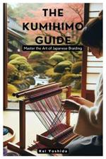 The Kumihimo Guide: Master the Art of Japanese Braiding