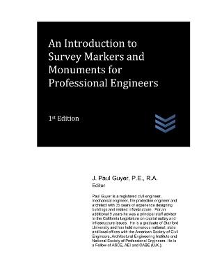 An Introduction to Survey Markers and Monuments for Professional Engineers - J Paul Guyer - cover