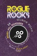 Rogue Rooks: Bones Will Remember: QuBoS Road 2.0