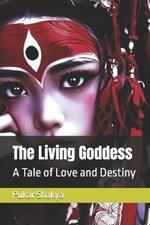 The Living Goddess: A Tale of Love and Destiny