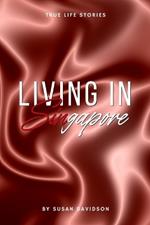 Living in Singapore