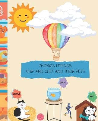 Phonics Friends: Chip and Chet and their Pets - T P Conner - cover