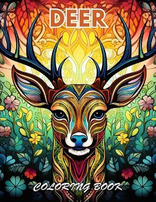 Deer Coloring Book: 100+ New and Exciting Designs for All Fans - Owen Scott - cover