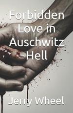 Forbidden Love in Auschwitz Hell