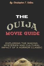 The Ouija movie guide: Exploring the making, mysteries and cultural impact of a Horror classic