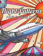 Flight Patterns: Adult Coloring Book with Flight Logs